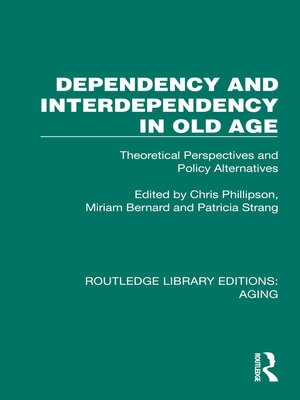 cover image of Dependency and Interdependency in Old Age